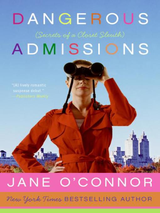 Title details for Dangerous Admissions by Jane O'Connor - Available